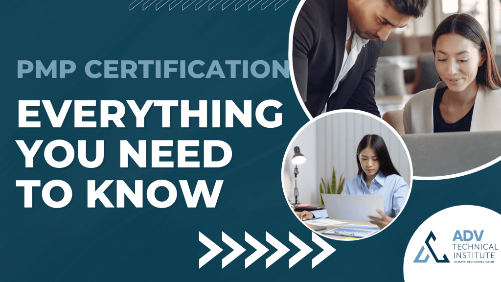 ADV Blog 7.6.22 1024x576 - PMP Certification: Everything You Need to Know